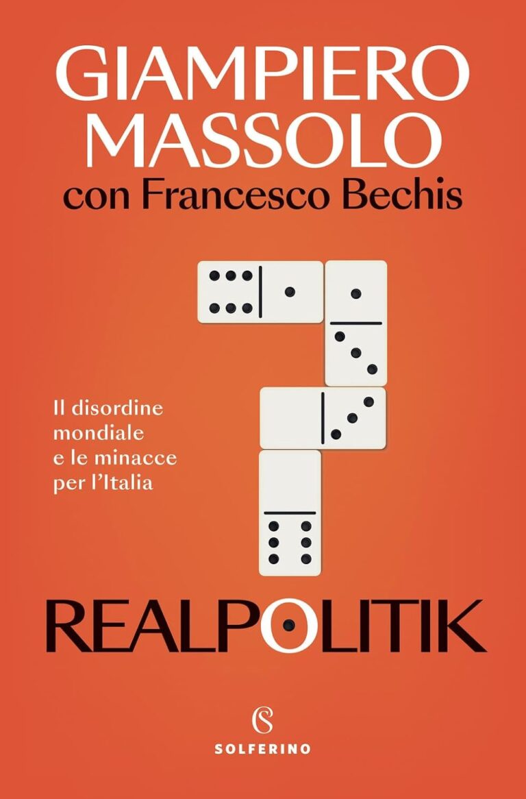 « La Realpolitique.  Désordre mondial et menaces contre l’Italie ».  Le livre de l'ambassadeur Massolo et du journaliste Bechis – Blog de Carlo Franza